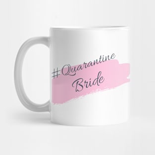 #QuarantineBride Mug